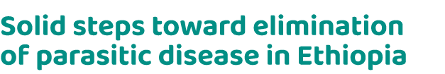 Solid steps toward elimination of parasitic disease in Ethiopia 
