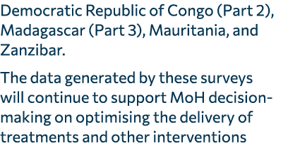 Democratic Republic of Congo (Part 2), Madagascar (Part 3), Mauritania, and Zanzibar. The data generated by these sur...
