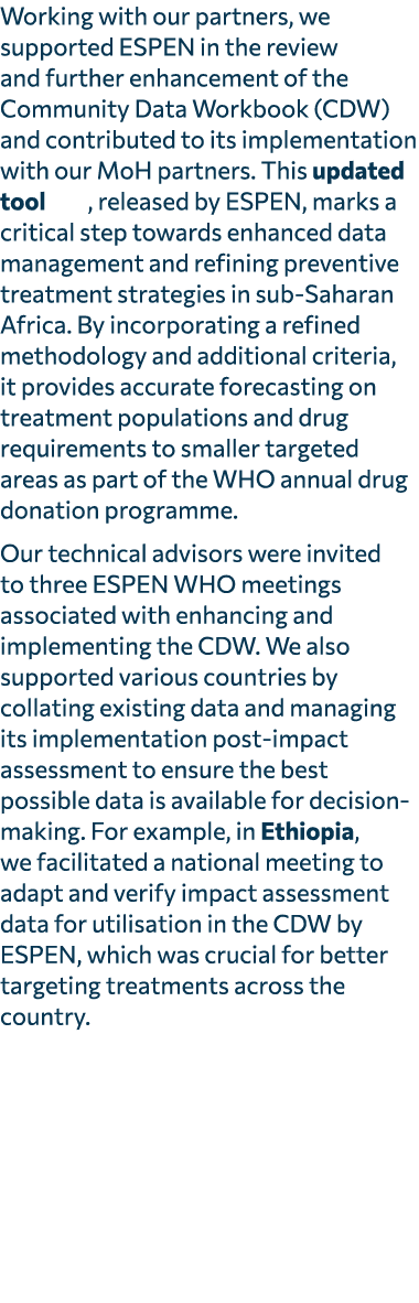 Working with our partners, we supported ESPEN in the review and further enhancement of the Community Data Workbook (C...