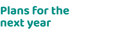 Plans for the next year