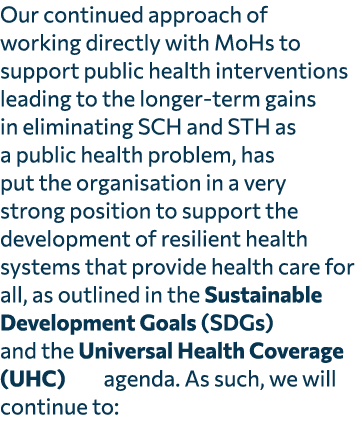Our continued approach of working directly with MoHs to support public health interventions leading to the longer ter...
