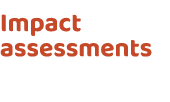 Impact assessments