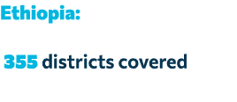 Ethiopia: 355 districts covered 
